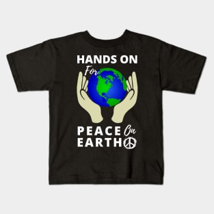 Hands On For Peace On Earth Kids T-Shirt